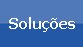 Soluções Soluções